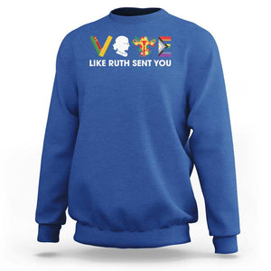 Vote Like Ruth Sent You Sweatshirt RBG Feminist Women's Rights TS11 Royal Blue Print Your Wear