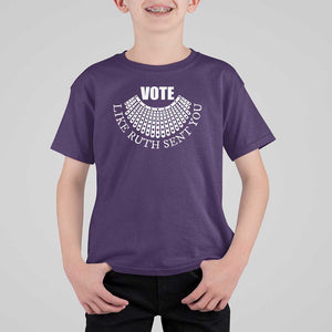 Vote Like Ruth Sent You T Shirt For Kid RBG Feminist Women's Rights TS11 Purple Print Your Wear