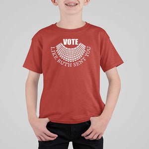 Vote Like Ruth Sent You T Shirt For Kid RBG Feminist Women's Rights TS11 Red Print Your Wear