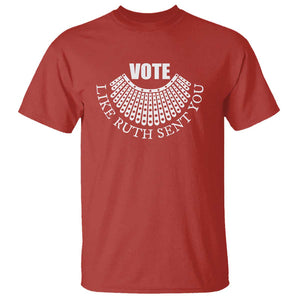 Vote Like Ruth Sent You T Shirt RBG Feminist Women's Rights TS11 Red Print Your Wear