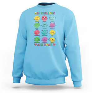 All Feelings Are Okay Sweatshirt School Teacher Psychologist Counselor Planets Back To School TS11 Sky Print Your Wear