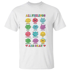 All Feelings Are Okay T Shirt School Teacher Psychologist Counselor Planets Back To School TS11 White Print Your Wear