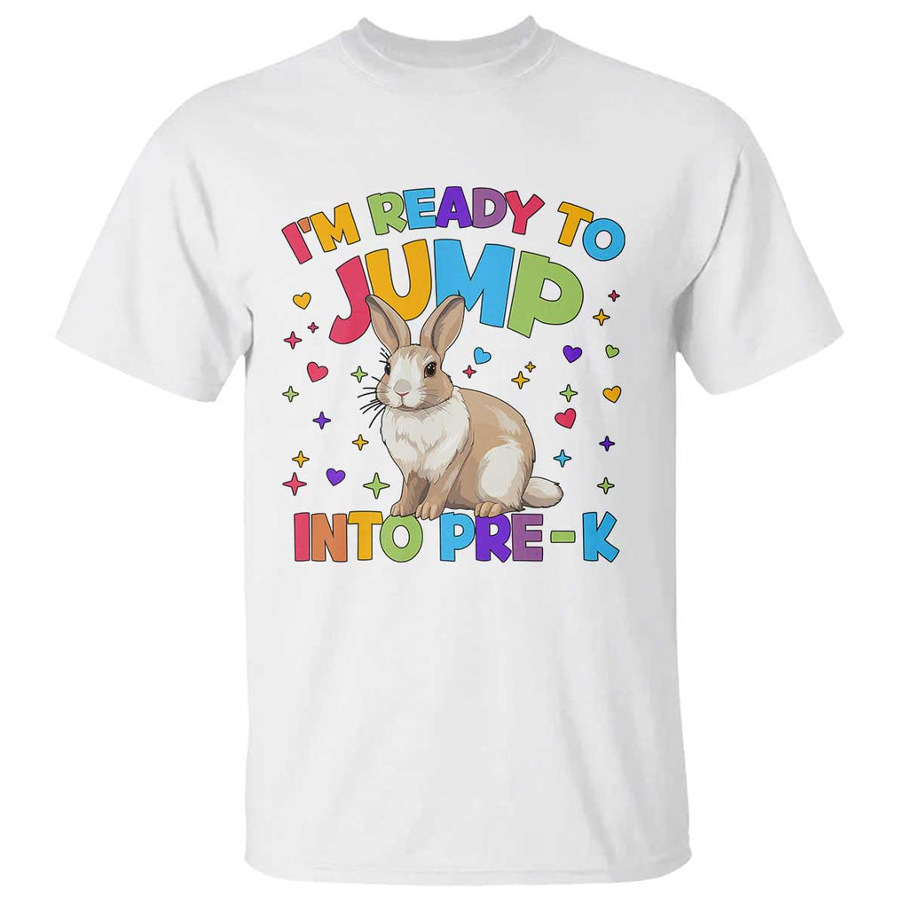 I'm Ready To Jump Into Pre-K T Shirt Back To School Rabbit Heart TS11 White Print Your Wear