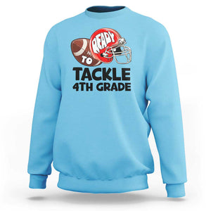 Ready To Tackle 4th Grade Sweatshirt Back To School Football Helmet TS11 Sky Print Your Wear