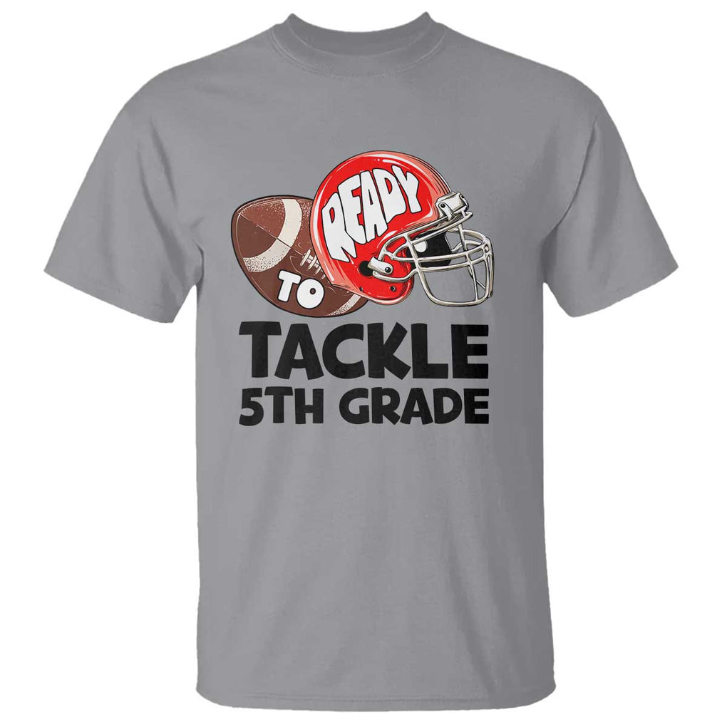 Ready To Tackle 5th Grade T Shirt Back To School Football Helmet TS11 Sport Gray Print Your Wear
