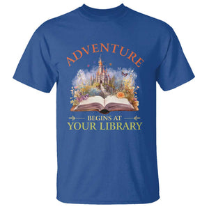 Book Reader T Shirt Adventure Begins At Your Library Castle Flower Librarian TS11 Royal Blue Print Your Wear