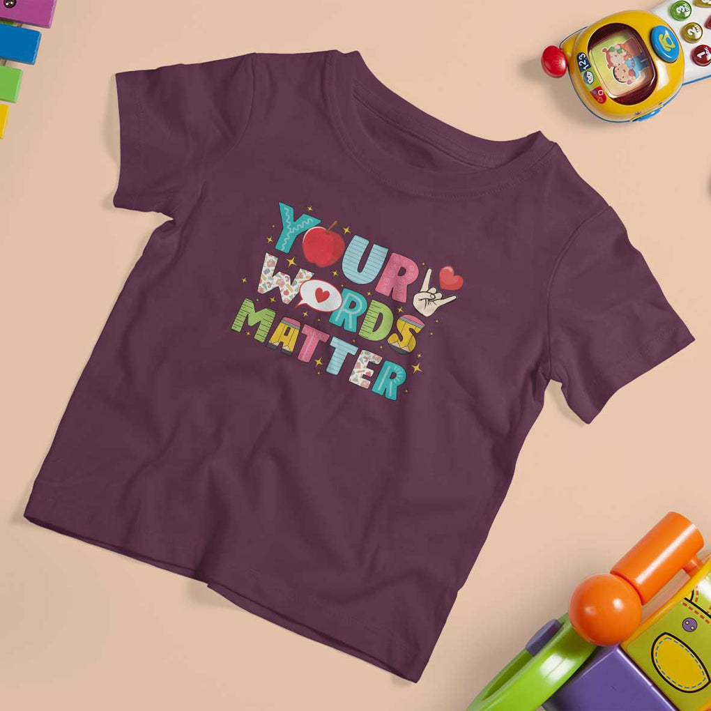 Special Education Teacher T Shirt For Kid Your Words Matter Speech Therapy Heart Pencil TS11 Maroon Print Your Wear