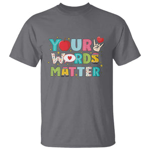 Special Education Teacher T Shirt Your Words Matter Speech Therapy Heart Pencil TS11 Charcoal Print Your Wear