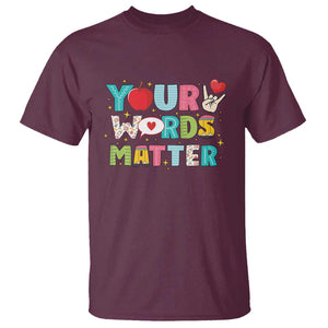 Special Education Teacher T Shirt Your Words Matter Speech Therapy Heart Pencil TS11 Maroon Print Your Wear