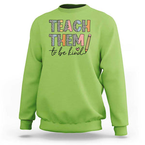 Teacher Sweatshirt Teach Them To Be Kind Back to School Pencil TS11 Lime Print Your Wear