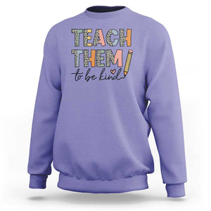 Teacher Sweatshirt Teach Them To Be Kind Back to School Pencil TS11 Violet Print Your Wear