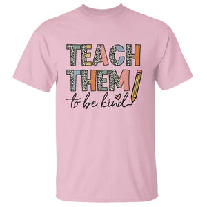 Teacher T Shirt Teach Them To Be Kind Back to School Pencil TS11 Light Pink Print Your Wear