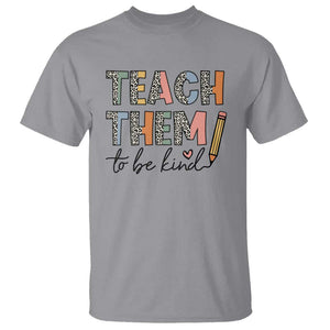 Teacher T Shirt Teach Them To Be Kind Back to School Pencil TS11 Sport Gray Print Your Wear