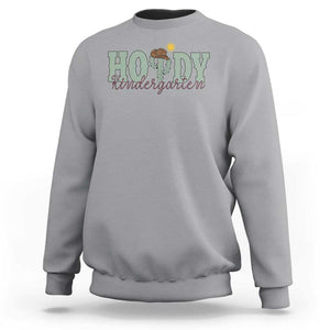 Howdy Kindergarten Teacher Sweatshirt Rodeo Country Western Cactus Cowboy TS11 Sport Gray Print Your Wear