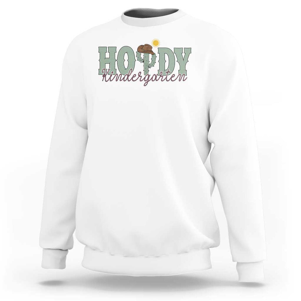 Howdy Kindergarten Teacher Sweatshirt Rodeo Country Western Cactus Cowboy TS11 White Print Your Wear