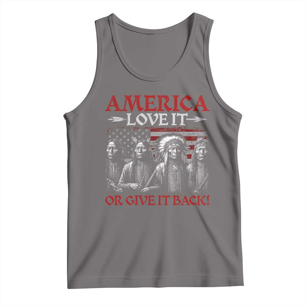 America Love It Or Give It Back Tank Top Native American Chiefs USA Flag TS11 Deep Heather Print Your Wear