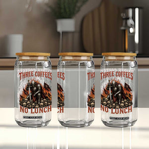 Three Coffees No Lunch Glass Can Funny Medieval Knight Coffee Lover TS11 Print Your Wear