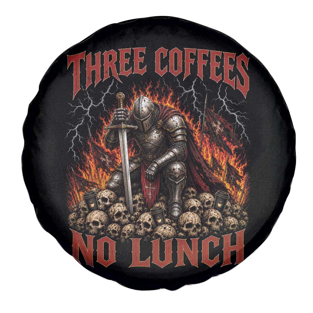 Three Coffees No Lunch Spare Tire Cover Funny Medieval Knight Coffee Lover TS11 Print Your Wear