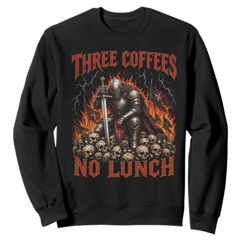 Three Coffees No Lunch Sweatshirt Funny Medieval Knight Coffee Lover TS11 Black Print Your Wear