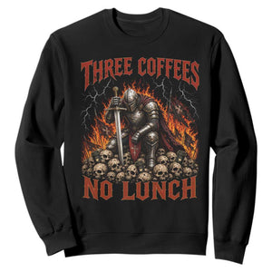 Three Coffees No Lunch Sweatshirt Funny Medieval Knight Coffee Lover TS11 Black Print Your Wear