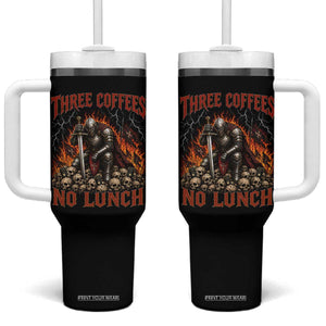 Three Coffees No Lunch Tumbler With Handle Funny Medieval Knight Coffee Lover TS11 One Size: 40 oz Black Print Your Wear