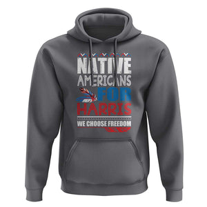 Native Americans For Harris We Choose Freedom Hoodie Indigenous Vote For Kamala 2024 TS11 Charcoal Print Your Wear