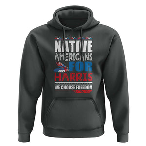 Native Americans For Harris We Choose Freedom Hoodie Indigenous Vote For Kamala 2024 TS11 Dark Heather Print Your Wear