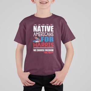 Native Americans For Harris We Choose Freedom T Shirt For Kid Indigenous Vote For Kamala 2024 TS11 Maroon Print Your Wear