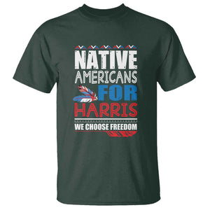 Native Americans For Harris We Choose Freedom T Shirt Indigenous Vote For Kamala 2024 TS11 Dark Forest Green Print Your Wear