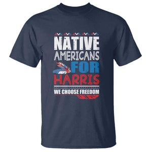 Native Americans For Harris We Choose Freedom T Shirt Indigenous Vote For Kamala 2024 TS11 Navy Print Your Wear