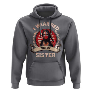 Native American Women Hoodie I Wear Red For My Sister Stop MMIW Hand TS11 Charcoal Print Your Wear