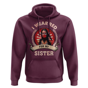 Native American Women Hoodie I Wear Red For My Sister Stop MMIW Hand TS11 Maroon Print Your Wear