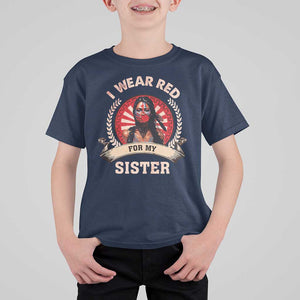 Native American Women T Shirt For Kid I Wear Red For My Sister Stop MMIW Hand TS11 Navy Print Your Wear