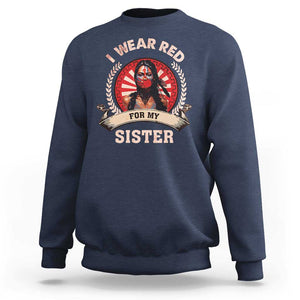 Native American Women Sweatshirt I Wear Red For My Sister Stop MMIW Hand TS11 Navy Print Your Wear