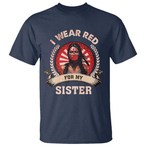 Native American Women T Shirt I Wear Red For My Sister Stop MMIW Hand TS11 Navy Print Your Wear