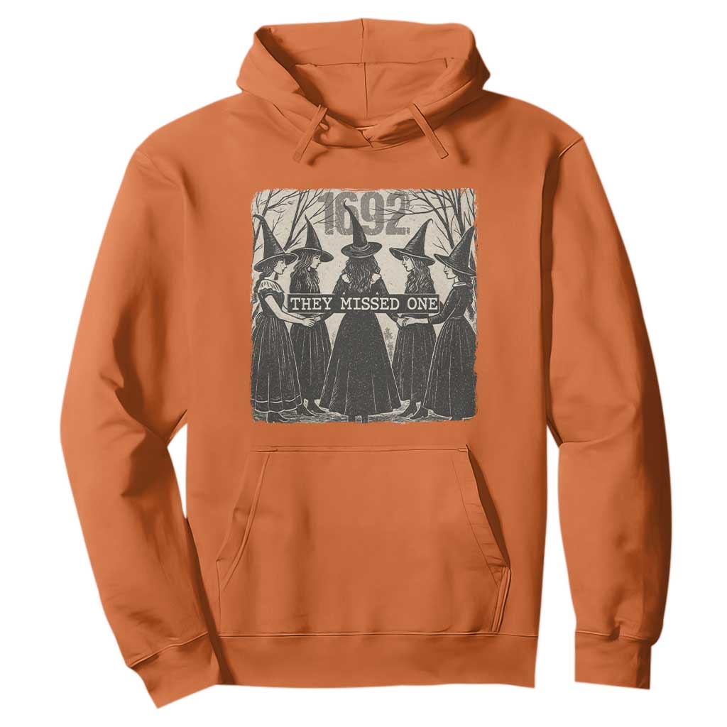 1692 They Missed One Hoodie Halloween Feminist Witch Trials TS11 Orange Print Your Wear