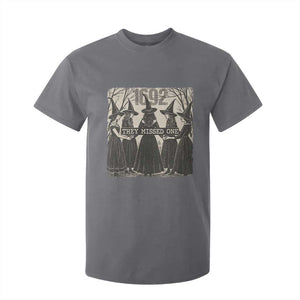 1692 They Missed One T Shirt For Kid Halloween Feminist Witch Trials TS11 Charcoal Print Your Wear