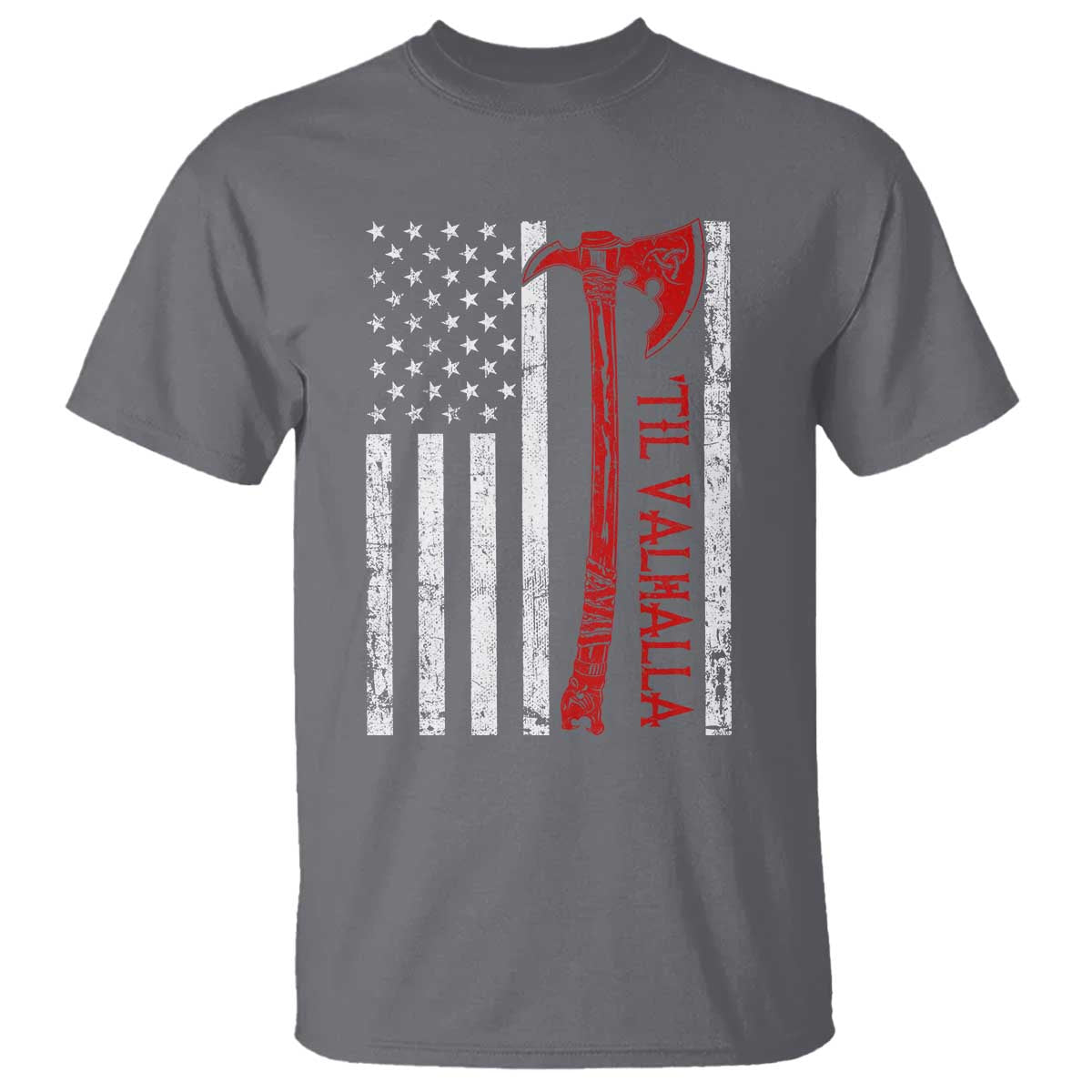 Viking Til Valhalla T Shirt - Norse Mythology Axe USA Flag Patriotic Heritage Tee TS11 Charcoal Print Your Wear