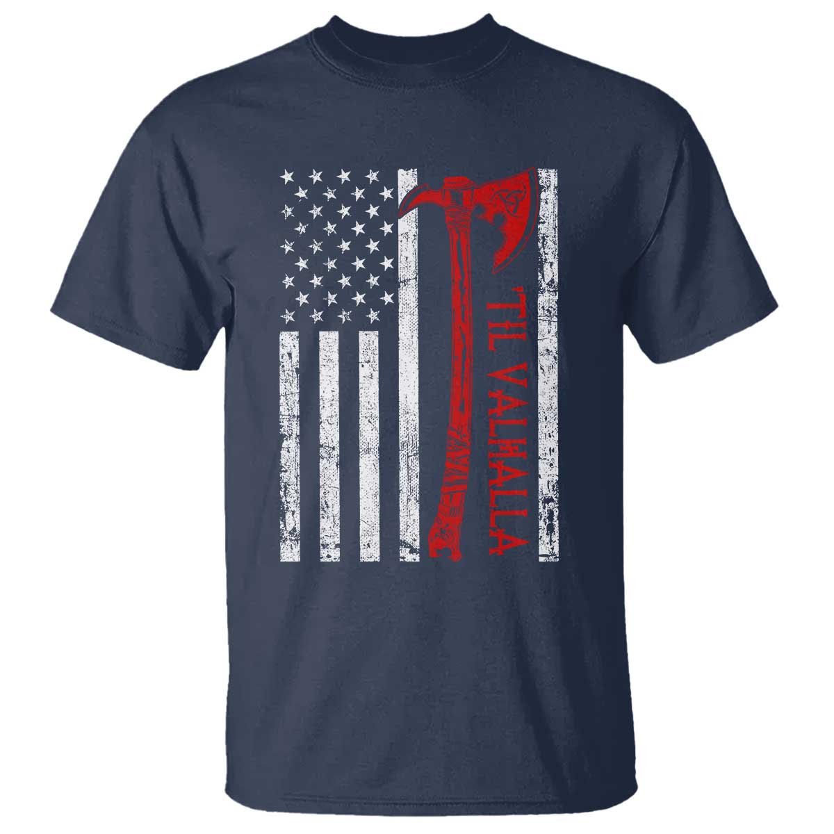 Viking Til Valhalla T Shirt - Norse Mythology Axe USA Flag Patriotic Heritage Tee TS11 Navy Print Your Wear