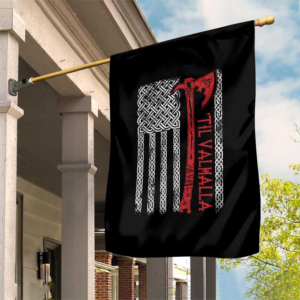 Viking Til Valhalla Garden Flag Norse Mythology Axe Celtic Knot USA Flag TS11 Print Your Wear