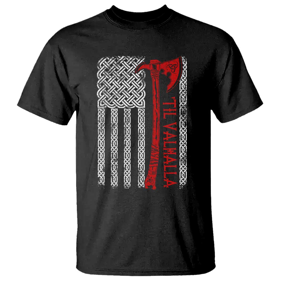 Viking Til Valhalla T Shirt Norse Mythology Axe Celtic Knot USA Flag TS11 Black Print Your Wear