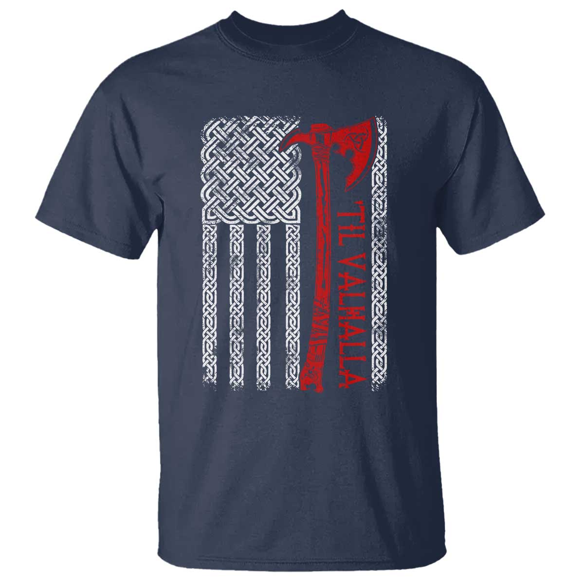 Viking Til Valhalla T Shirt Norse Mythology Axe Celtic Knot USA Flag TS11 Navy Print Your Wear