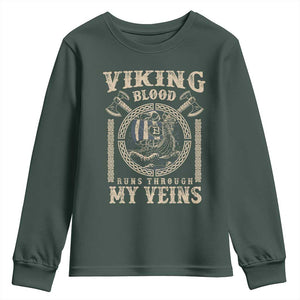 Viking Blood Runs Through My Veins Youth Sweatshirt Norse Mythology Drakkar Longship TS11 Dark Forest Green Print Your Wear
