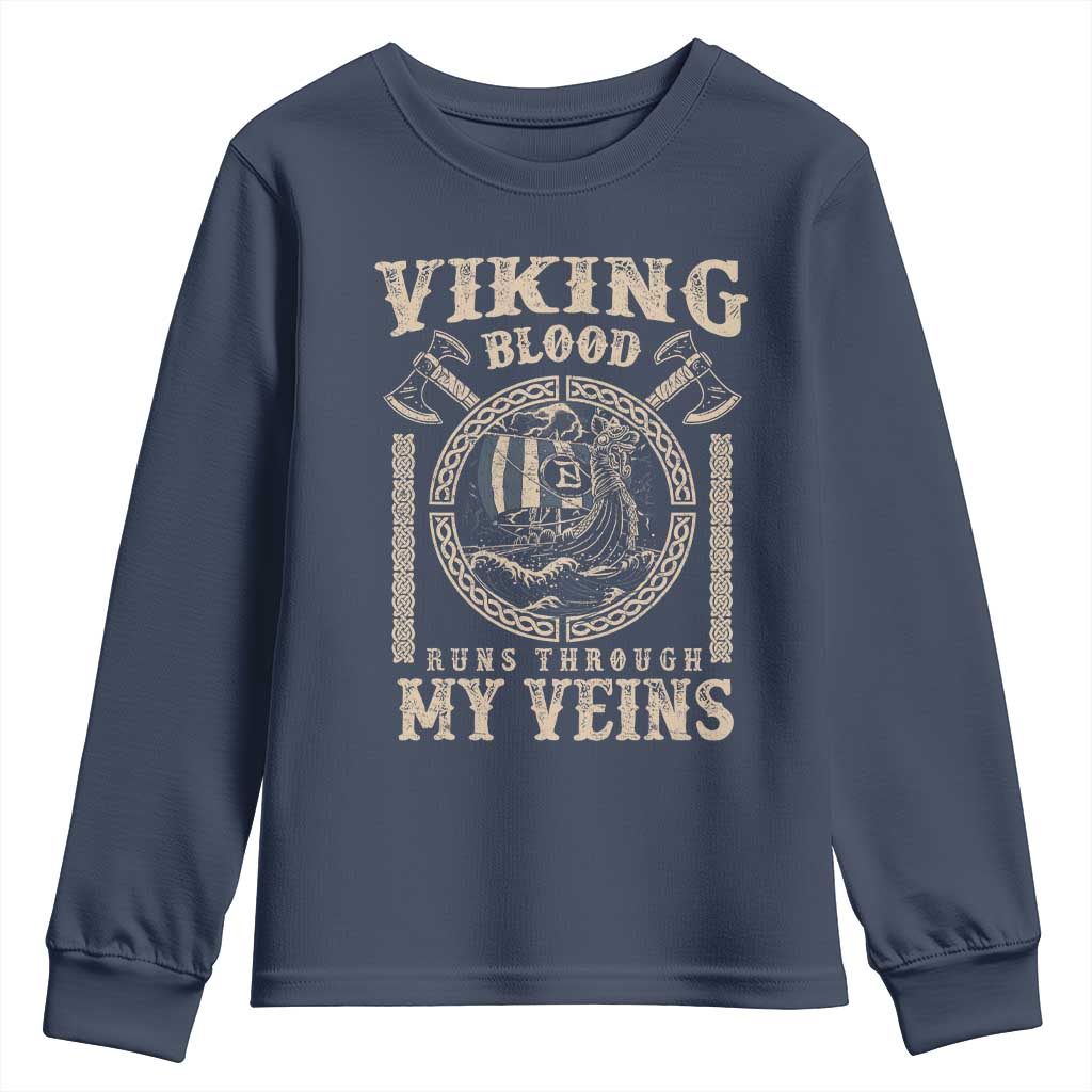 Viking Blood Runs Through My Veins Youth Sweatshirt Norse Mythology Drakkar Longship TS11 Navy Print Your Wear