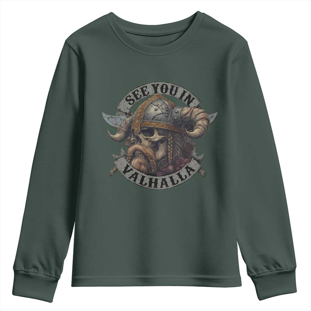 See You In Valhalla Youth Sweatshirt Nordic Norse Viking Warrior Skull TS11 Dark Forest Green Print Your Wear