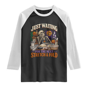 Funny Halloween Sourdough Baking Lover Raglan Shirt Just Waiting For The Next Stretch And Fold