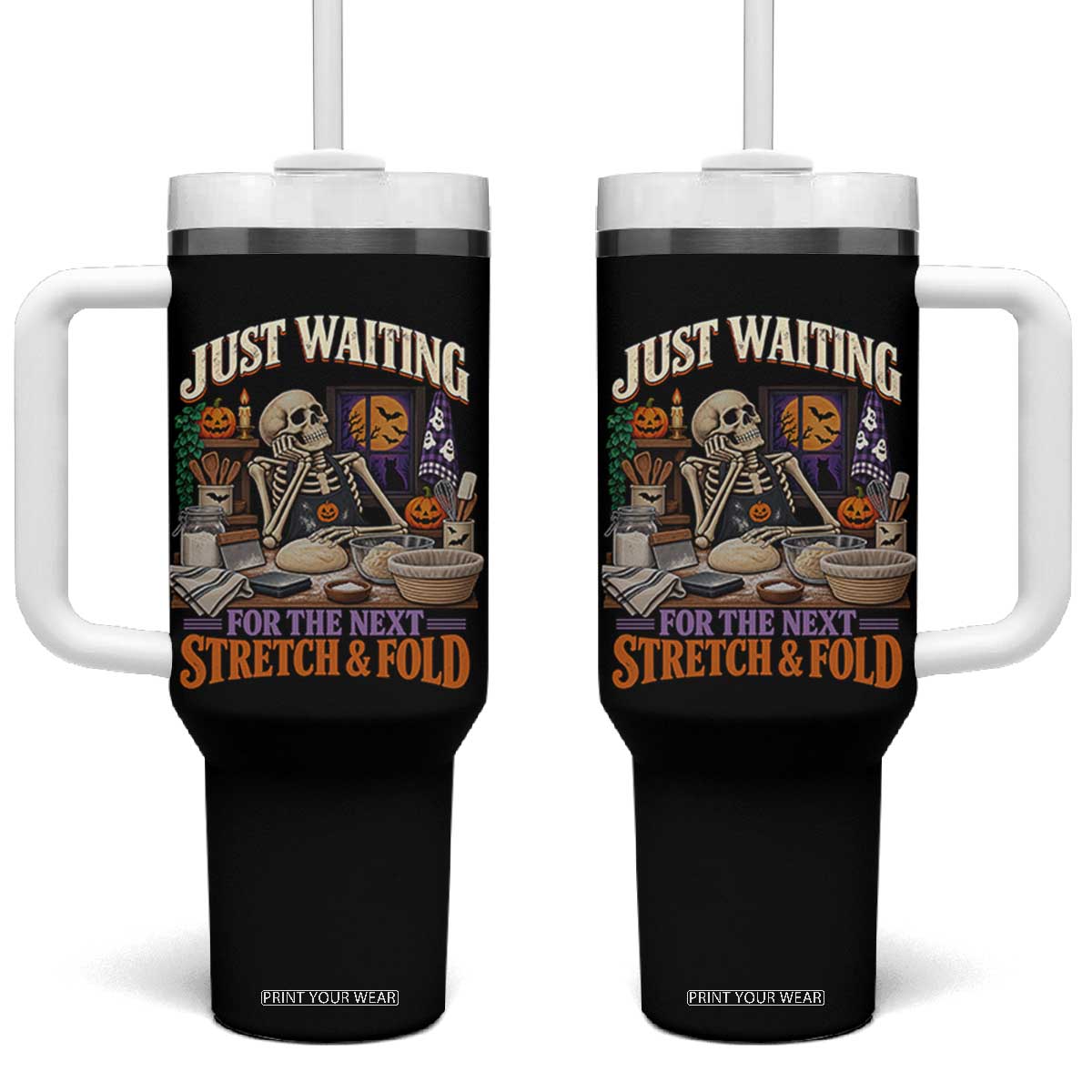Funny Halloween Sourdough Baking Lover Tumbler With Handle Just Waiting For The Next Stretch And Fold