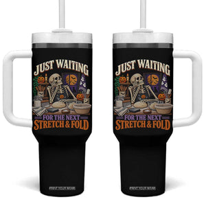 Funny Halloween Sourdough Baking Lover Tumbler With Handle Just Waiting For The Next Stretch And Fold