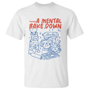 Having A Mental Bake Down Retro Funny Baking Baker T Shirt Pastry Chef Gifts