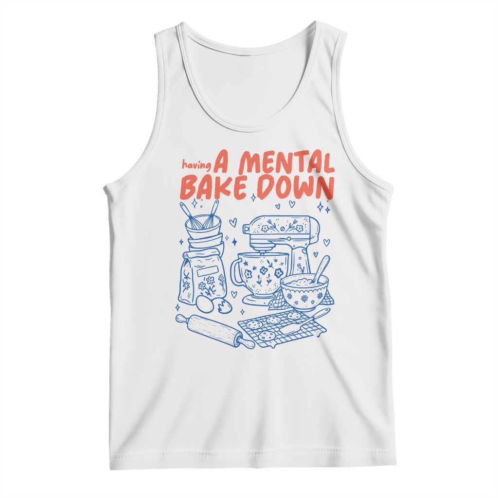 Having A Mental Bake Down Retro Funny Baking Baker Tank Top Pastry Chef Gifts